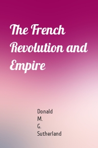 The French Revolution and Empire