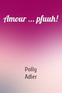 Amour ... pfuuh!