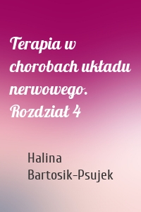 Terapia w chorobach układu nerwowego. Rozdział 4