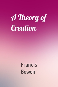 A Theory of Creation