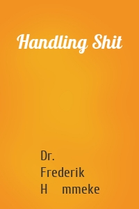 Handling Shit