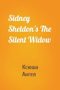 Sidney Sheldon's The Silent Widow