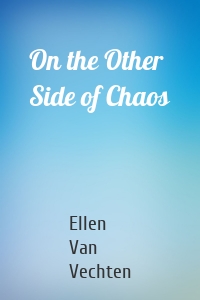 On the Other Side of Chaos