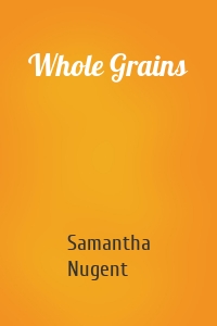 Whole Grains