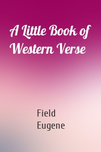 A Little Book of Western Verse