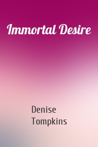 Immortal Desire