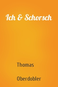 Ich & Schorsch