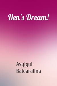 Hen’s Dream!