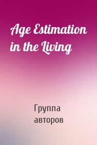 Age Estimation in the Living