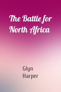 The Battle for North Africa