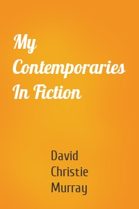 My Contemporaries In Fiction