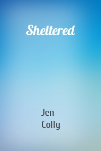 Sheltered