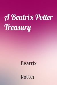 A Beatrix Potter Treasury