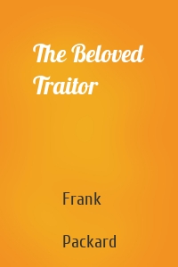 The Beloved Traitor