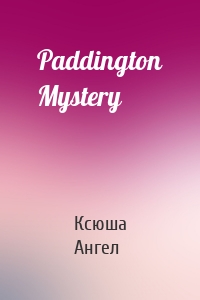 Paddington Mystery