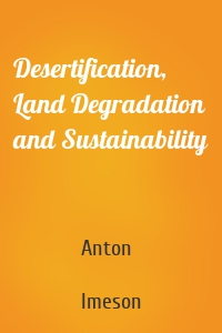 Desertification, Land Degradation and Sustainability
