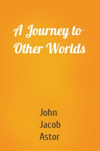 A Journey to Other Worlds