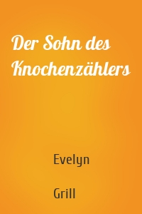 Der Sohn des Knochenzählers