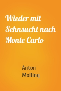 Wieder mit Sehnsucht nach Monte Carlo
