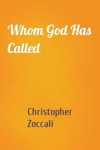 Whom God Has Called