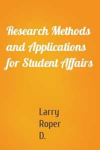 Research Methods and Applications for Student Affairs