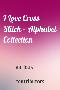 I Love Cross Stitch – Alphabet Collection