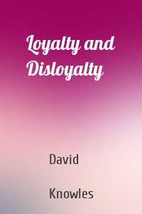 Loyalty and Disloyalty