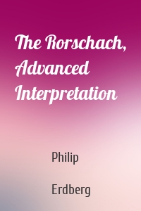The Rorschach, Advanced Interpretation