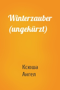 Winterzauber (ungekürzt)