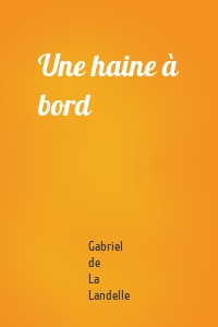Une haine à bord