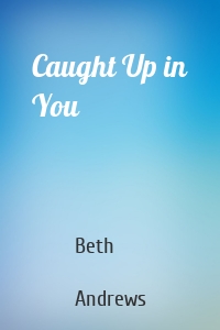 Caught Up in You