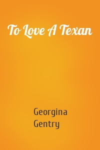 To Love A Texan