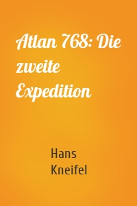 Atlan 768: Die zweite Expedition