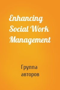 Enhancing Social Work Management