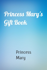 Princess Mary's Gift Book
