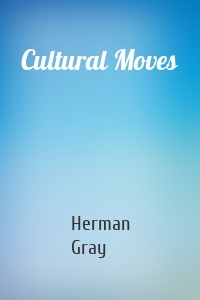 Cultural Moves