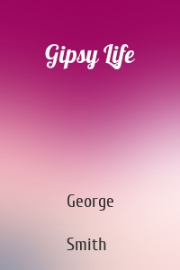 Gipsy Life