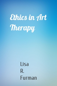 Ethics in Art Therapy