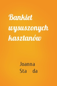 Bankiet wysuszonych kasztanów