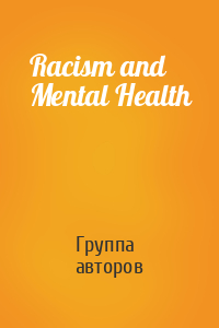 Racism and Mental Health