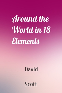 Around the World in 18 Elements