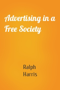 Advertising in a Free Society