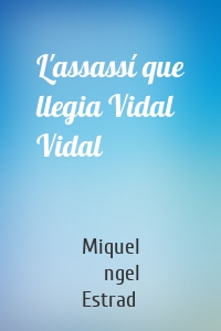 L'assassí que llegia Vidal Vidal