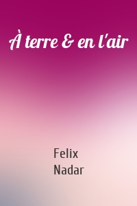 À terre & en l'air