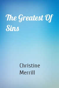 The Greatest Of Sins