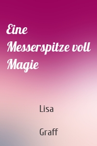 Eine Messerspitze voll Magie