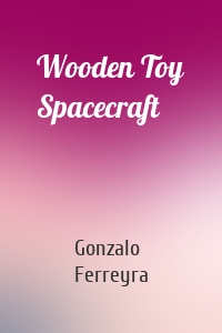 Wooden Toy Spacecraft