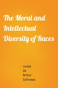 The Moral and Intellectual Diversity of Races