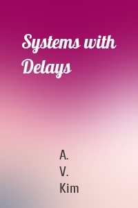 Systems with Delays