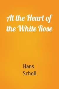 At the Heart of the White Rose